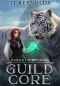 [Guild Core 02] • Kerngeschworen
